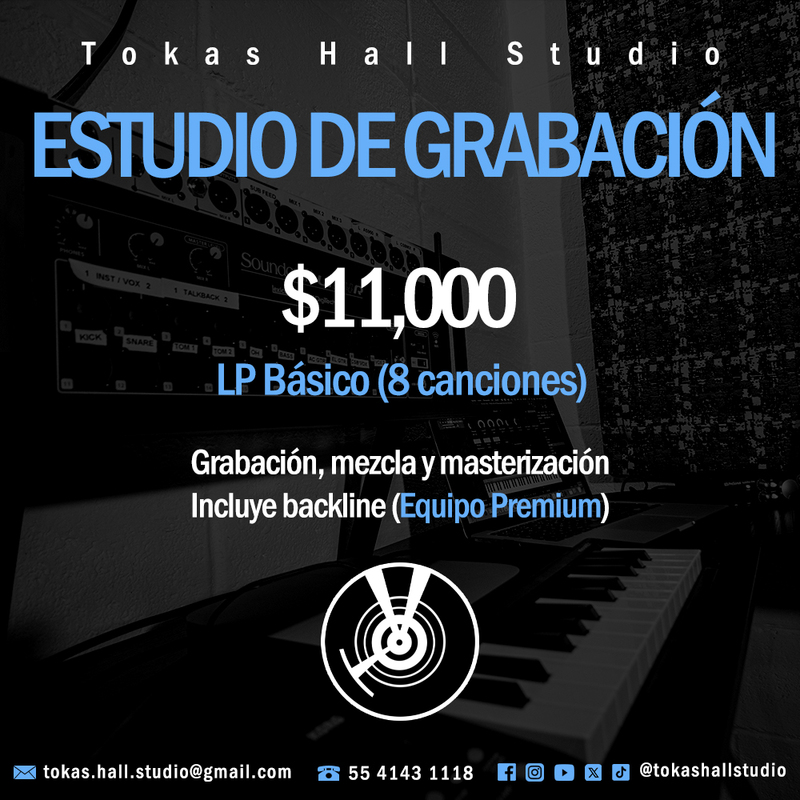 Estudio de grabación: $11,000 LP Básico (8 canciones). Grabación, mezcla y masterización. Equipo incluido.