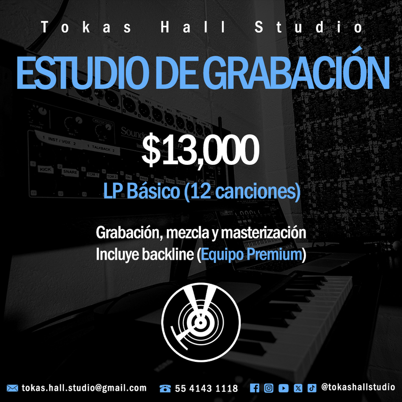 Estudio de grabación: $13,000 LP Plus (12 canciones). Grabación, mezcla y masterización. Equipo incluido.